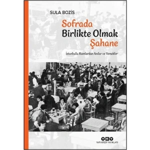Sofrada Birlikte Olmak Şahane