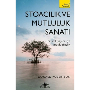 Stoacılık ve Mutluluk Sanatı