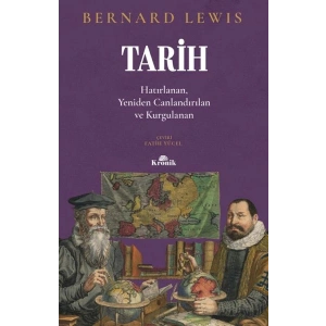 Tarih Hatırlanan, Yeniden Canlandırılan, Kurgulanan