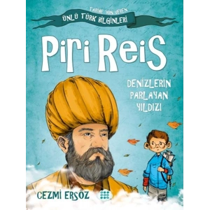 Tarihe Yön Veren Ünlü Türk Bilginleri - Piri Reis - Denizlerin Parlayan Yıldızı