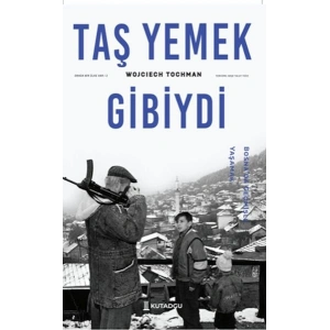 Taş Yemek Gibiydi