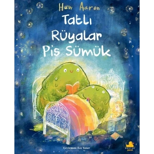 Tatlı Rüyalar Pis Sümük