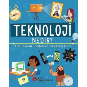 Teknoloji Nedir? Kim, Nerede, Neden ve Nasıl Başardı?