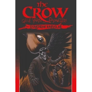 The Crow Gece Yarısı Efsaneleri Cilt 4 - Uyandıran Kabuslar