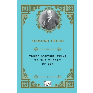 Three Contributions To The Theory of Sex (İngilizce)