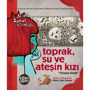 Toprak Su ve Ateşin Kızı Füreya Koral