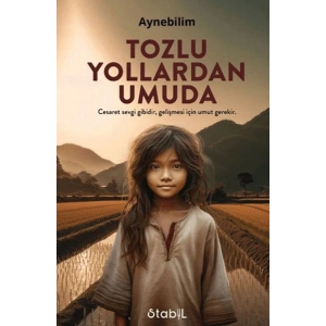 Tozlu Yollardan Umuda