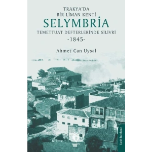 Trakya’da Bir Liman Kenti SelymbriaTemettuat Defterlerinde Silivri (1845)