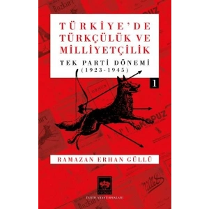 Türkiyede Türkçülük ve Milliyetçilik Cilt 1