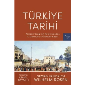 Türkiye Tarihi 1. Cilt - Yeniçeri Ocağının Kaldırılışından II. Mahmudun Ölümüne Kadar