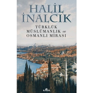 Türklük, Müslümanlık ve Osmanlı Mirası