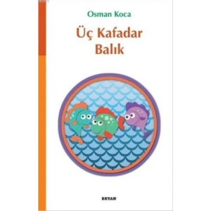 Üç Kafadar Balık