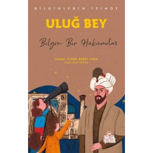 Uluğ Bey - Bilginlerin İzinde