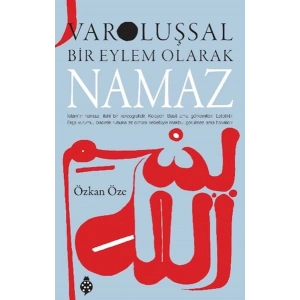 Varoluşsal Bir Eylem Olarak Namaz
