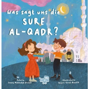 Was sagt uns die Sure Al-Qadr? (Almanca Kadir Suresi Bize Ne Anlatıyor?)
