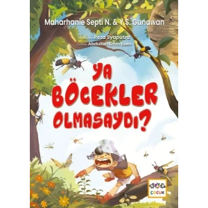 Ya Böcekler Olmasaydı?