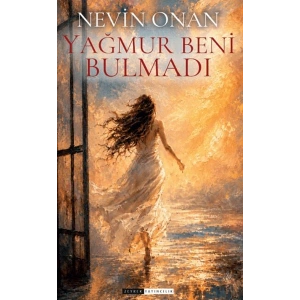 Yağmurlar Beni Bulmadı