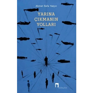 Yarına Çıkmanın Yolları
