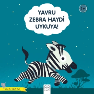 Yavru Zebra Haydi Uykuya! - Güzel Uyu Sağlıklı Büyü