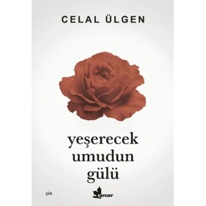 Yeşerecek Umudun Gülü