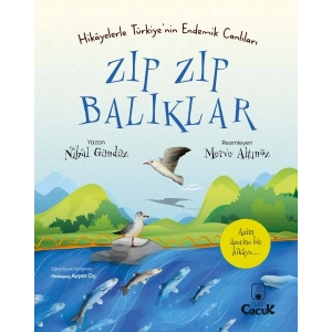 Zıp Zıp Balıklar - Hikâyelerle Türkiyenin Endemik Canlıları