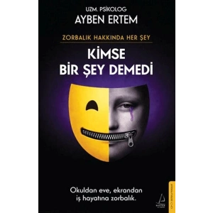 Zorbalık Hakkında Her Şey Kimse Bir Şey Demedi