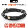 Dark DisplayPort Kablo 1.5m Altın Uçlu DK-CB-DPL150