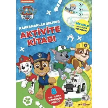 Paw Patrol - Kahramanlar Geliyor Aktivite Kitabı