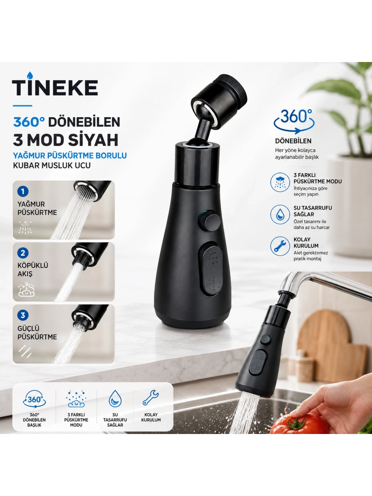 TİNEKE 360 DERECE DÖNEBİLEN- 3 MOD SİYAH YAĞMUR PÜSKÜRTME BORULU KUBAR MUSLUK UCU