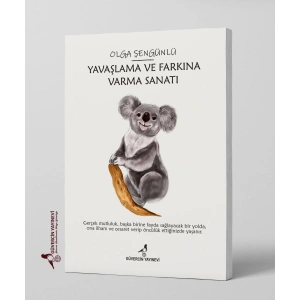 Yavaşlama ve Farkına Varma Sanatı