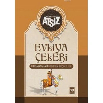 Evliya Çelebi Seyahatnamesinden Seçmeler (Ciltli)