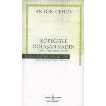 Köpeğiyle Dolaşan Kadın; Otuz Yedi Seçme Öykü