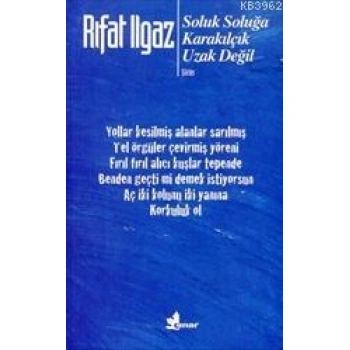 Soluk Soluğa / Karakılçık / Uzak Değil