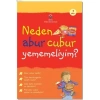 Neden Abur Cubur Yememeliyim?
