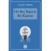 On Beş Yaşında Bir Kaptan