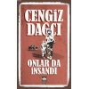 Onlar da İnsandı