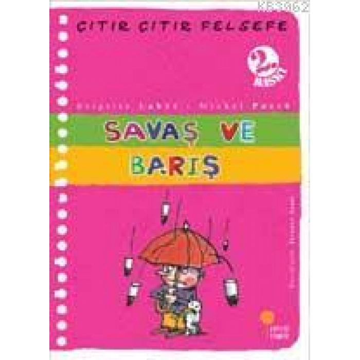 Savaş ve Barış; Çıtır Çıtır Felsefe 7