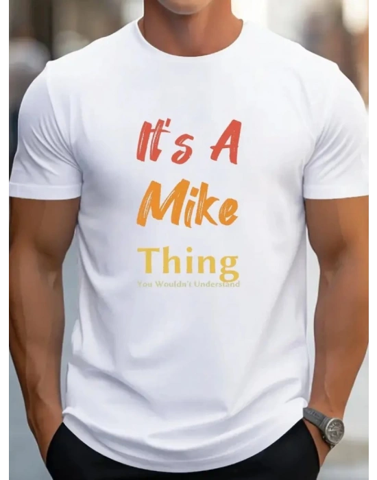 Erkek It Is A Mike Thing Baskılı Erkek Tshirt