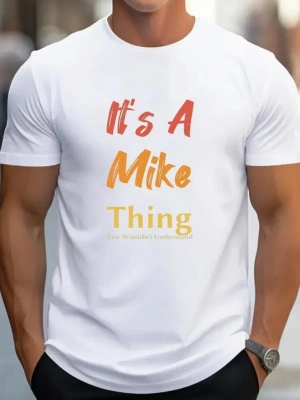 Erkek It Is A Mike Thing Baskılı Erkek Tshirt