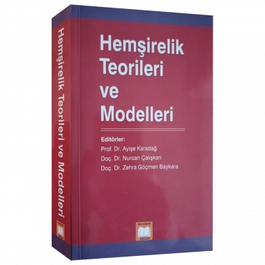 HEMŞİRELİK TEORİLERİ VE MODELLERİ