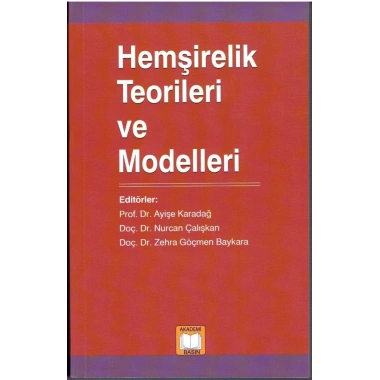 HEMŞİRELİK TEORİLERİ VE MODELLERİ