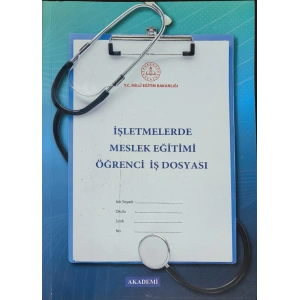 MESLEK EĞİTİMİ ÖĞRENCİ İŞ DOSYASI (SAĞLIK MESLEK LİSELERİ İÇİN)