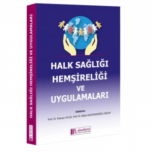 HALK SAĞLIĞI HEMŞİRELİĞİ VE UYGULAMALARI