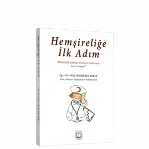 HEMŞİRELİĞE İLK ADIM