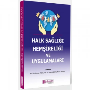 HALK SAĞLIĞI HEMŞİRELİĞİ VE UYGULAMALARI
