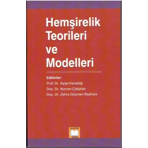 HEMŞİRELİK TEORİLERİ VE MODELLERİ