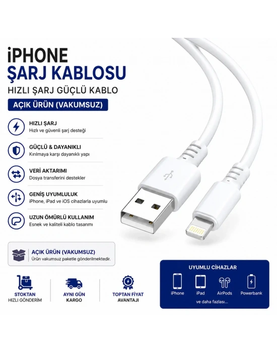 iPhone Şarj Kablosu Hızlı Şarj Güçlü Kablo (Vakumsuz Açık Ürün)