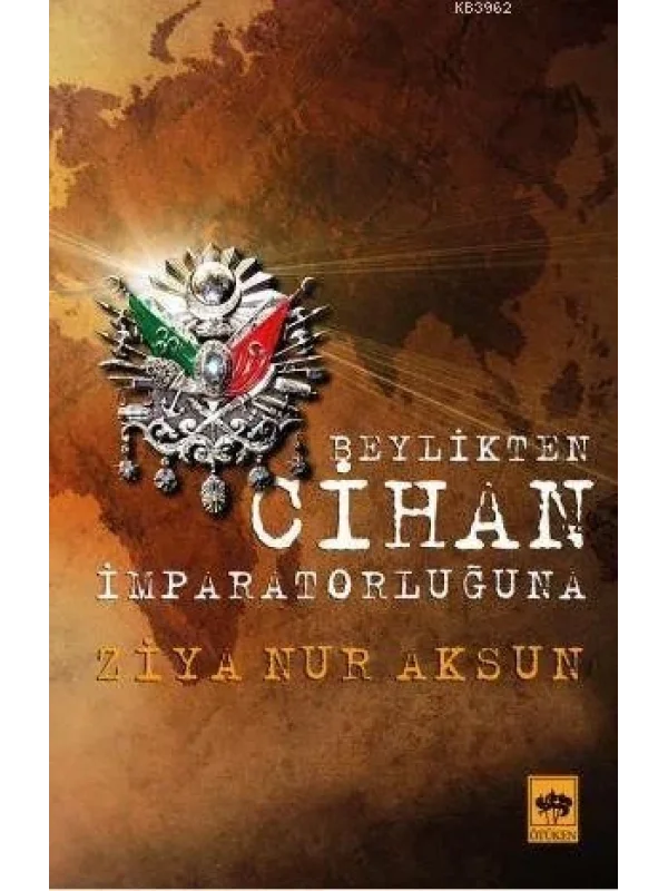 Beylikten Cihan İmparatorluğuna