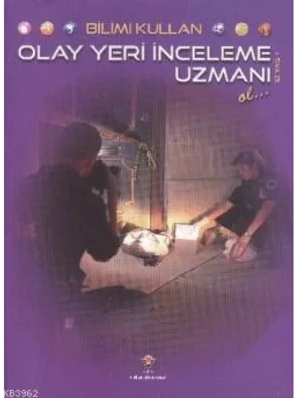 Bilimi Kullan - Olay Yeri İnceleme Uzmanı Ol