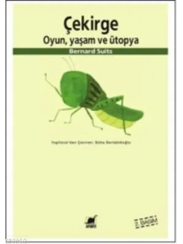 Çekirge; Oyun, Yaşam ve Ütopya